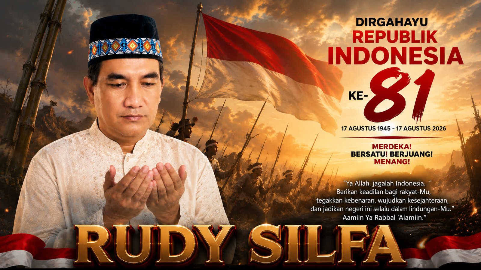 HUT RI KE-81: DOA RUDY SILFA—KEADILAN TEGAK, RAKYAT SEJAHTERA!