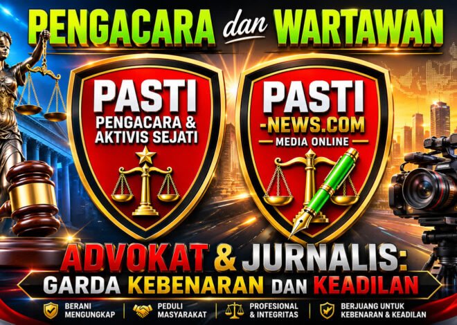 ADVOKAT & JURNALIS: BERSATU UNTUK KEBENARAN, BERJUANG UNTUK KEADILAN