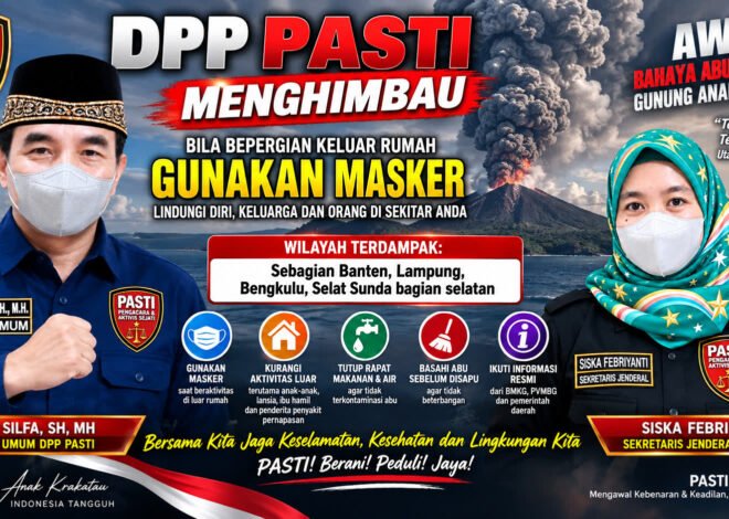 DPP PASTI Imbau Masyarakat Waspada Sebaran Abu Vulkanik Gunung Anak Krakatau